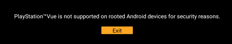 Playstation Vue Is Not Supported On Rooted Android Devices For Security Reason. 