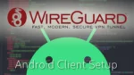 Wireguard Android Setup