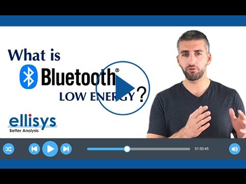 Ellisys Bluetooth Video 1: Intro To Bluetooth Low Energy
